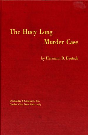 [Gutenberg 62864] • The Huey Long Murder Case